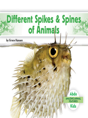 cover image of Different Spikes & Spines of Animals